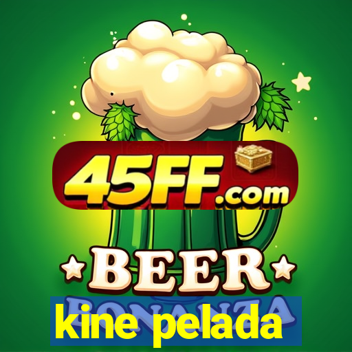 kine pelada